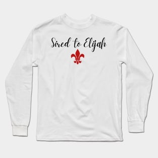 sired to elijah Long Sleeve T-Shirt